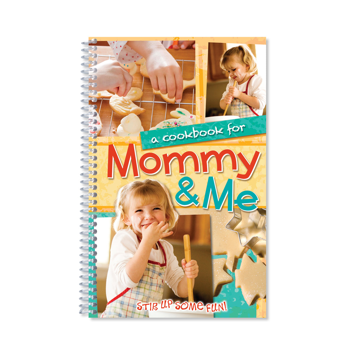 Cover of spiral bound cookbook A Cookbook for Mommy & Me - Stir up some fun! Cover shows a young girl mixing cookie dough.