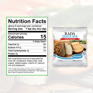 Nutrition Facts: 8 servings per container, serving size 1 tsp. dry mix.  Calories per serving 15, total fat 0g, sodium 45 mg.