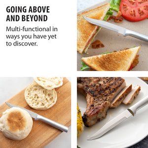 Going above and beyond. Multi-functional in ways you have yet to discover. Cutting a BLT, English muffin and a pork chop.