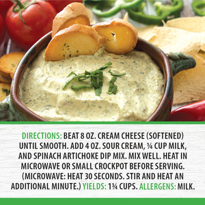 Directions: Mix together softened cream cheese, sour cream, milk and dip mix. Heat in microwave or crock pot before serving.