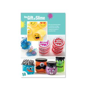 The gift of slime. Pack your favorite slimes in containers or bags and decorate them for a special occasion or everyday treat