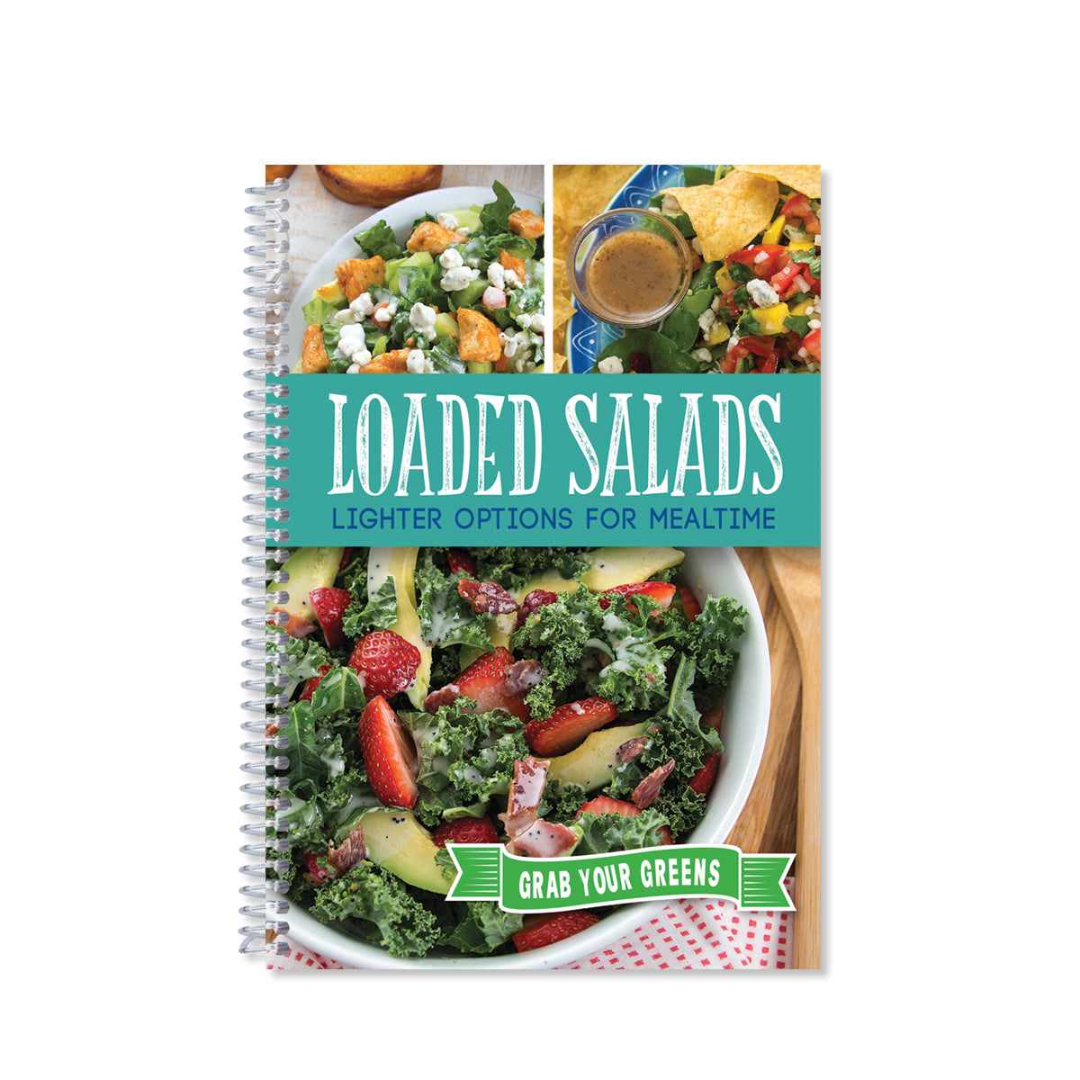Cover of cookbook titled "Loaded Salads - Lighter options for mealtime." Grab your greens.